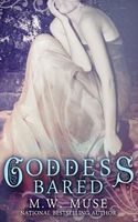 Cover of Goddess Bared by M.W. Muse