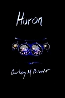 Cover of Huron by Courtney M. Privett