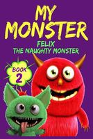 Felix...the Naughty Monster