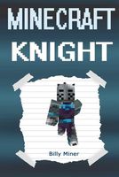 Minecraft Knight: Minecraft Story of a Knight
