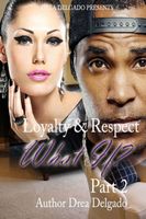 Loyalty & Respect: What If 2
