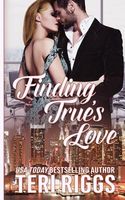 Cover of Finding True's Love by Teri Riggs