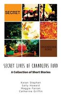 Secret Lives of Chandlers Ford