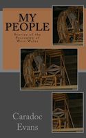 Cover of My People: Stories of the Peasantry of West Wales by Caradoc Evans