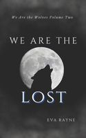 Cover of We Are the Lost by Eva Rayne