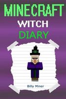 Minecraft Witch: Diary of a Minecraft Witch