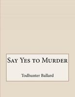 Say Yes to Murder