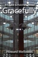 Cover of Gracefully by Howard Mellowes