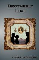 Cover of Brotherly Love by Loyal Wynyard