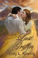 Cover of The Last Griffin by Wendy L. Koenig
