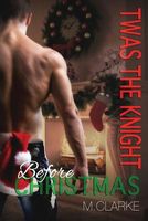 Cover of Twas the Knight Before Christmas by M. Clarke