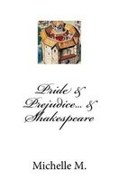 Pride & Prejudice... & Shakespeare