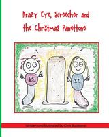 Krazy Eye, Screecher and the Christmas Panettone