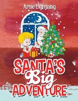 Cover of Santa's Big Adventure by Arnie Lightning
