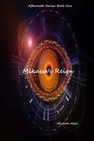 Cover of Mikassa's Reign by Michon Neal
