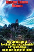 Cover of The Great Story of Prophet Zakariya by Muham Sakura Dragon