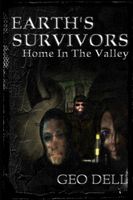 Cover of Earth's Survivors Home In The Valley by Geo Dell