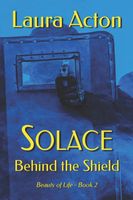 Solace: Behind the Shield book cover