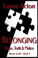 Belonging: Hope, Truth and Malice book cover