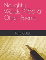 Naughty Words 1956 & Other Poems.