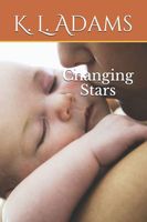 Cover of Changing Stars by K.L. Adams