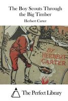 The Boy Scouts Through the Big Timber; Or, The Search for the Lost Tenderfoot
