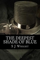 Cover of The Deepest Shade of Blue by S.J. Wright