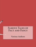 Famous Tales of Fact and Fancy