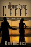 Cover of The Hollywood Starlet Caper by Robert Muccigrosso