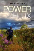 Cover of The Power Flux by Ben Scott Craig