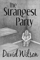 The Strangest Party
