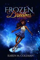 Cover of Frozen Dreams by Karen Marie Coleman