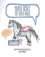 Cover of Super Deuce the Super Horse by Lora Moore