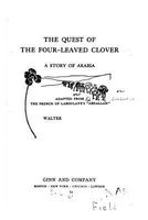Cover of The Quest of the Four-Leaved Clover, a Story of Arabia by Edouard Laboulaye