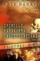 Spirelli Paranormal Investigations: Episodes: 1-3