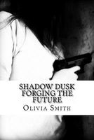 Cover of Shadow Dusk by Olivia Smith