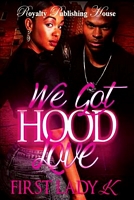 We Got Hood Love