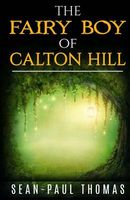 Cover of The Fairy Boy of Calton Hill by Sean-Paul Thomas