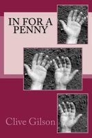 Cover of In for a Penny by Clive Gilson