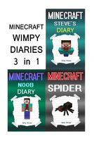 Minecraft Wimpy Diaries: 3 Minecraft Diaries of Minecraft Wimps in 1