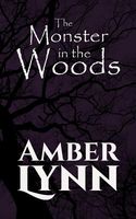 Cover of The Monster in the Woods by Amber Lynn