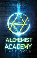 Cover of Alchemist Academy by Matt Ryan