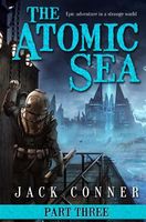 The Atomic Sea: Volume Three