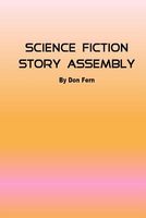 Cover of Science Fiction Story Assembly by Don Fern