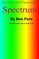 Cover of Mystery and Paranormal Spectrum by Don Fern