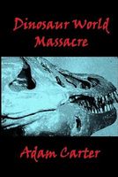 Dinosaur World Massacre