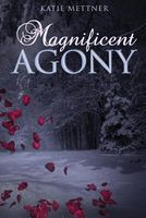 Magnificent Agony