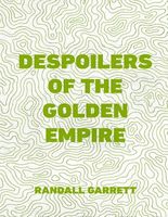 Despoilers Of The Golden Empire