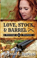 Love, Stock, & Barrel