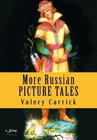Cover of More Russian Picture Tales by Valery Carrick